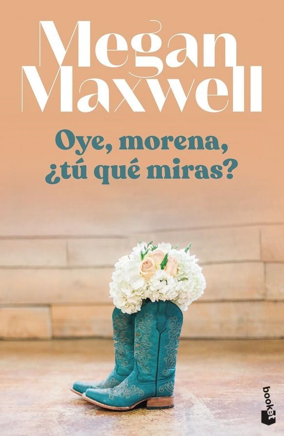Oye, morena, ¿tú qué miras? | Maxwell, Megan | Llibreria La Figaflor - Abrera