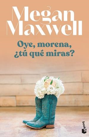 Oye, morena, ¿tú qué miras? | Maxwell, Megan | Llibreria La Figaflor - Abrera