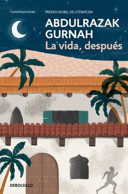 La vida, después. Premio Nobel de Literatura 2021 | Gurnah, Abdulrazak | Llibreria La Figaflor - Abrera