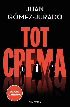 Tot crema | GOMEZ-JURADO, JUAN | Llibreria La Figaflor - Abrera