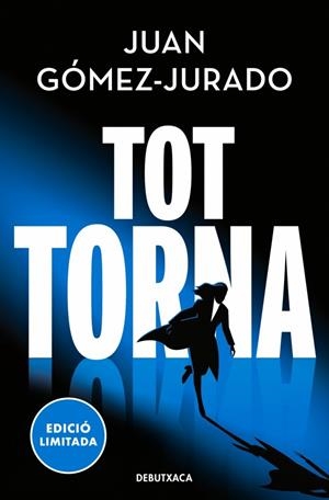 Tot torna (Tot crema 2) | GOMEZ-JURADO, JUAN | Llibreria La Figaflor - Abrera