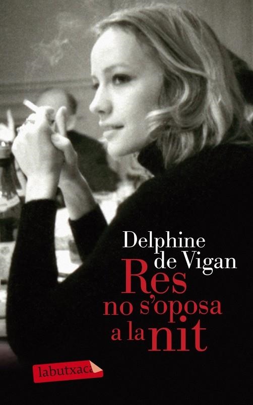 Res no s'oposa a la nit | Vigan, Delphine de | Llibreria La Figaflor - Abrera