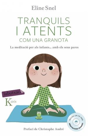 Tranquils i atents com una granota | Snel, Eline | Llibreria La Figaflor - Abrera