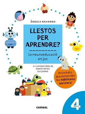 Llestos per aprendre? La neuroeducació en joc 4 anys | NAVARRO SIMON, ANGELS | Llibreria La Figaflor - Abrera
