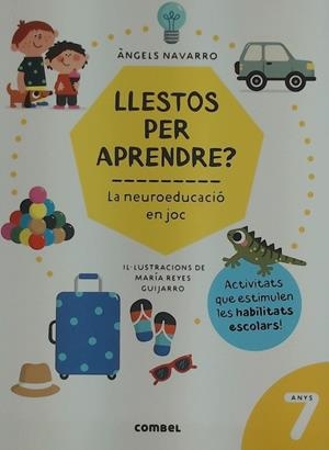 LLESTOS PER APRENDRE? LA NEUROEDUCACIÓ EN JOC 7 AN | , NAVARRO ANGEL | Llibreria La Figaflor - Abrera