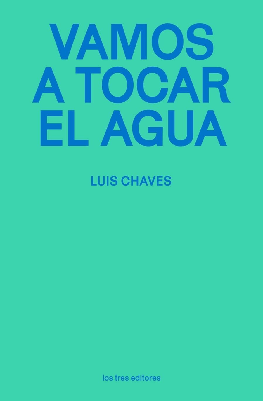 Vamos a tocar el agua | Chaves, Luis | Llibreria La Figaflor - Abrera