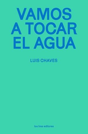 Vamos a tocar el agua | Chaves, Luis | Llibreria La Figaflor - Abrera