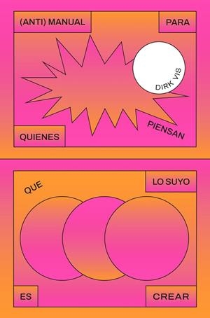 (Anti)manual para quienes piensan que lo suyo es crear | VIS, DIRK | Llibreria La Figaflor - Abrera