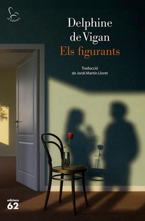Els figurants | Vigan, Delphine de | Llibreria La Figaflor - Abrera