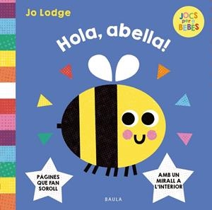 Hola, abella! | Lodge, Jo | Llibreria La Figaflor - Abrera