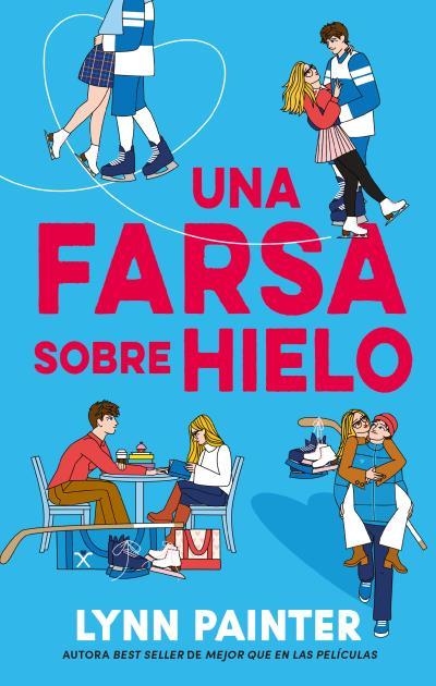 Una farsa sobre hielo | Painter, LYNN PAINTER / Painter, Lynn | Llibreria La Figaflor - Abrera