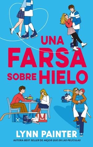 Una farsa sobre hielo | Painter, LYNN PAINTER / Painter, Lynn | Llibreria La Figaflor - Abrera