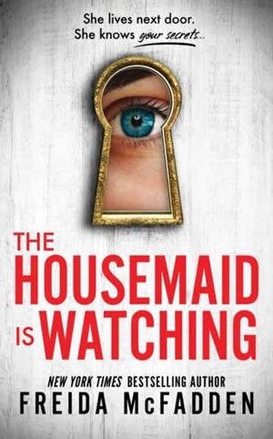 THE HOUSEMAID IS WATCHING | McFadden, Freida | Llibreria La Figaflor - Abrera