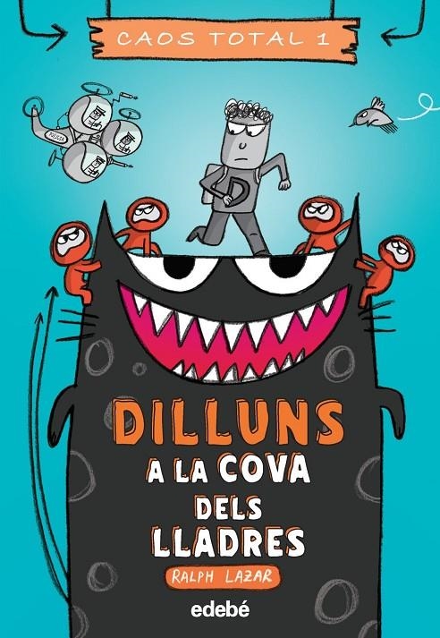 DILLUNS: A LA COVA DELS LLADRES | Lazar, Ralph | Llibreria La Figaflor - Abrera