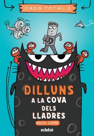 DILLUNS: A LA COVA DELS LLADRES | Lazar, Ralph | Llibreria La Figaflor - Abrera