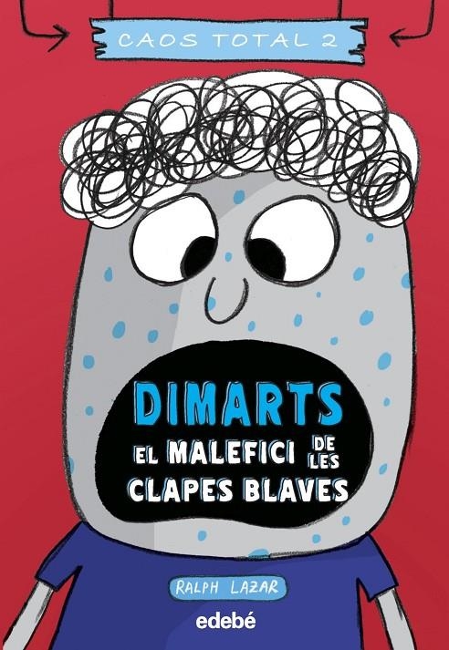 DIMARTS: EL MALEFICI DE LES CLAPES BLAVES | Lazar, Ralph | Llibreria La Figaflor - Abrera