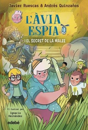 3. L'ÀVIA ESPIA I EL SECRET DE LA MALEE | Quinzaños, Andrés / Ruescas, Javier | Llibreria La Figaflor - Abrera