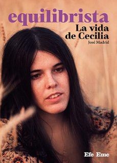 Equilibrista: la vida de Cecilia | Madrid, Jose | Llibreria La Figaflor - Abrera