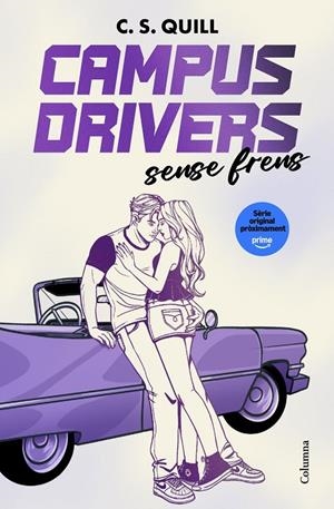 Campus Drivers 1. Sense frens | Quill, C. S. | Llibreria La Figaflor - Abrera
