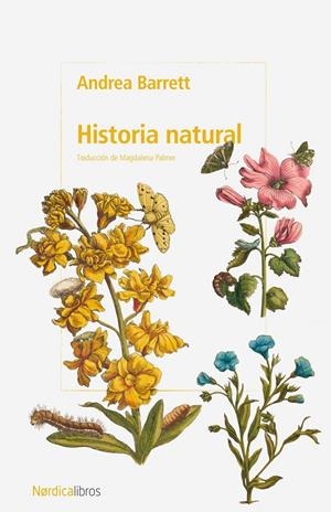 Historia Natural | , Andrea Barrett / Barrett, Andrea | Llibreria La Figaflor - Abrera