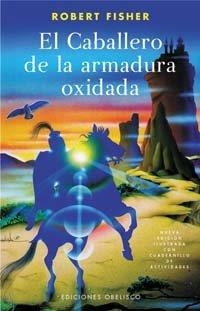El caballero de la armadura oxidada | Fisher, Robert | Llibreria La Figaflor - Abrera