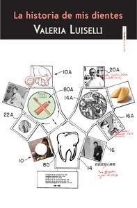 HISTORIA DE MIS DIENTES,LA | , Luiselli Valeria | Llibreria La Figaflor - Abrera