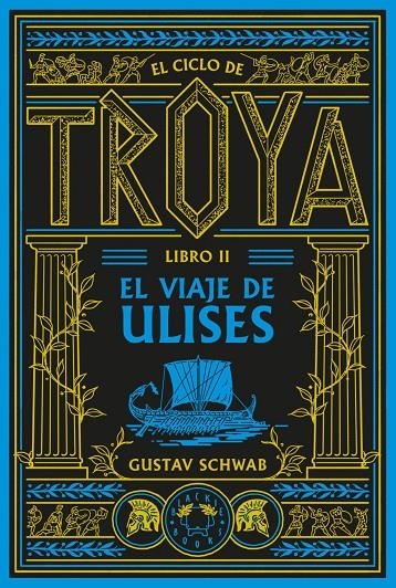 El ciclo de Troya. Libro 2: El viaje de Ulises | Schwab, Gustav | Llibreria La Figaflor - Abrera