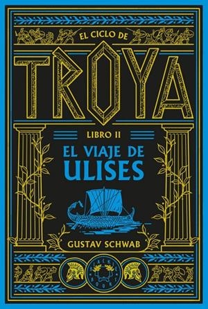 El ciclo de Troya. Libro 2: El viaje de Ulises | Schwab, Gustav | Llibreria La Figaflor - Abrera