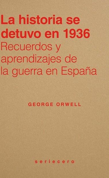 La historia se detuvo en 1936 | Orwell, George | Llibreria La Figaflor - Abrera
