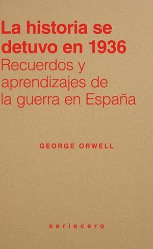 La historia se detuvo en 1936 | Orwell, George | Llibreria La Figaflor - Abrera