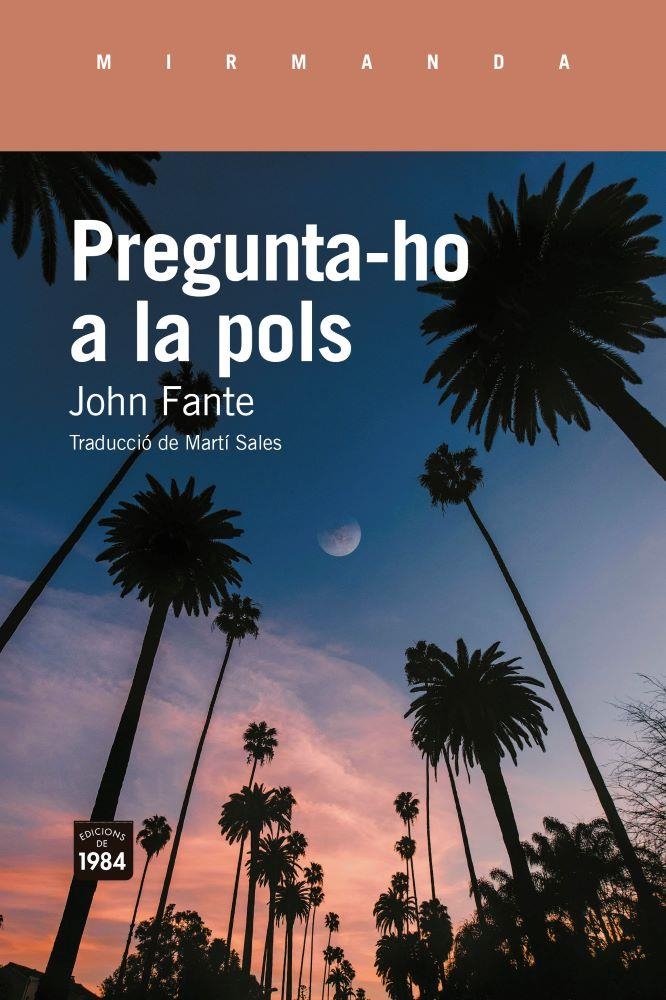 Pregunta-ho a la pols | Fante, John | Llibreria La Figaflor - Abrera