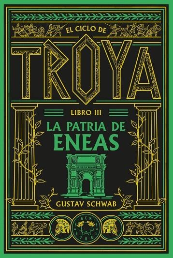 El ciclo de Troya. Libro 3: La patria de Eneas | Schwab, Gustav | Llibreria La Figaflor - Abrera