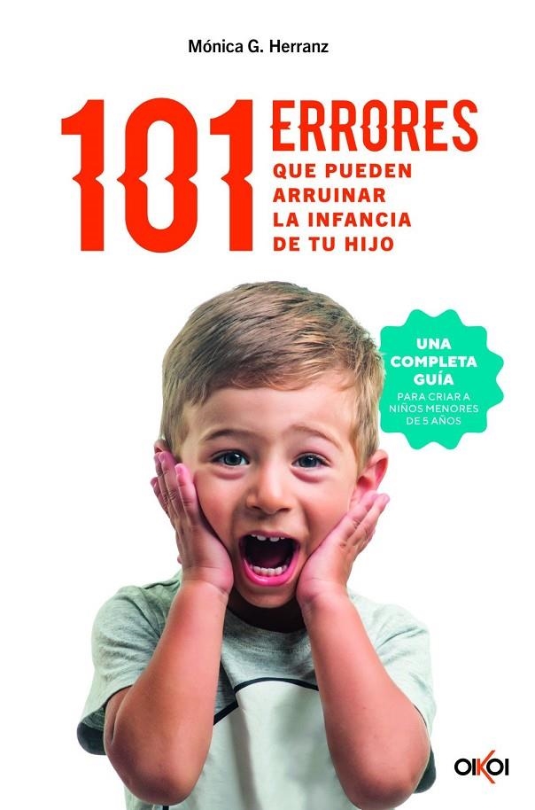 101 errores que pueden arruinar la infancia de tu hijo | Herranz, Mónica G. | Llibreria La Figaflor - Abrera