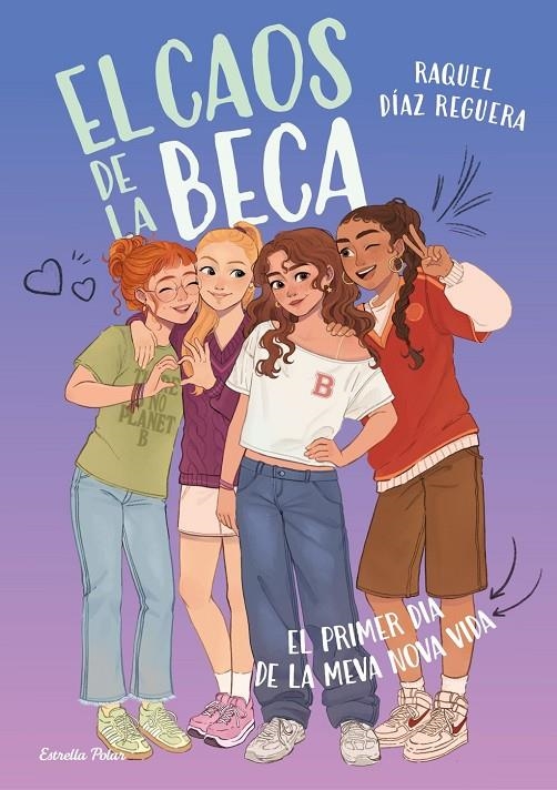 El caos de la Beca 1. El primer dia de la meva nova vida | DIAZ REGUERA, RAQUEL | Llibreria La Figaflor - Abrera