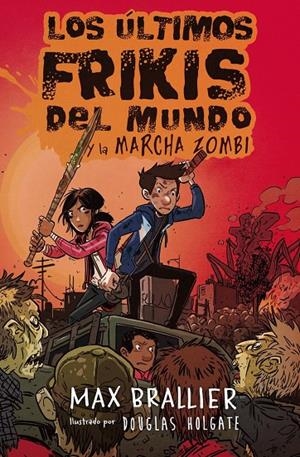 Los últimos frikis del mundo y la marcha zombi | Brallier, Max | Llibreria La Figaflor - Abrera