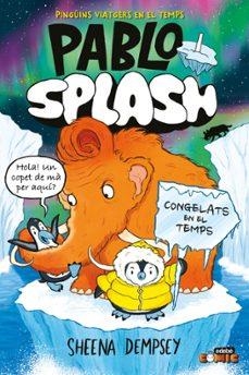 PABLO I SPLASH. CONGELATS EN EL TEMPS | Llibreria La Figaflor - Abrera
