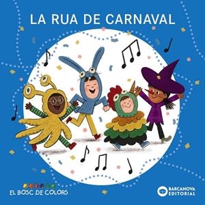 La rua de carnaval | Gil, Rosa / Soliva, Maria / Baldó, Estel | Llibreria La Figaflor - Abrera