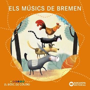 Els músics de Bremen | Gil, Rosa / Soliva, Maria / Baldó, Estel | Llibreria La Figaflor - Abrera