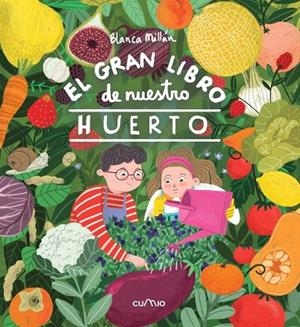 El gran libro de nuestro huerto | Millán, Blanca Millán | Llibreria La Figaflor - Abrera