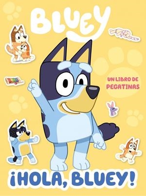 Bluey. Actividades - ¡Hola, Bluey! Libro de pegatinas | BLUEY, Bluey | Llibreria La Figaflor - Abrera