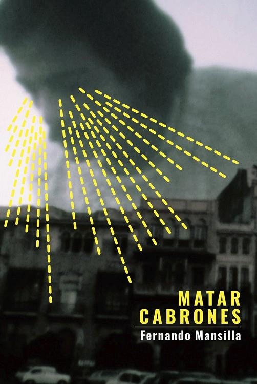 Matar Cabrones | Mansilla, Fernando | Llibreria La Figaflor - Abrera