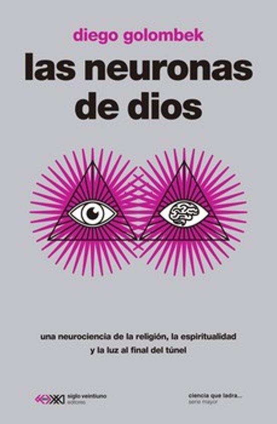NEURONAS DE DIOS, LAS | , Diego Golombek | Llibreria La Figaflor - Abrera