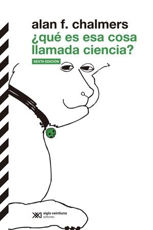 ¿Qué es esa cosa llamada ciencia? | , ALAN F CHALMERS | Llibreria La Figaflor - Abrera