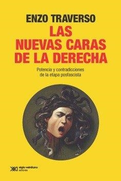 LAS NUEVAS CARAS DE LA DERECHA | Traverso, Enzo Traverso / Traverso, Enzo | Llibreria La Figaflor - Abrera