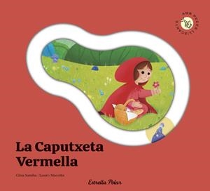La Caputxeta Vermella. Conte amb peces lliscants | Samba, Gina | Llibreria La Figaflor - Abrera