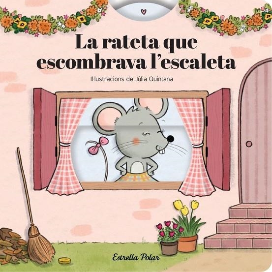 La rateta que escombrava l'escaleta. Conte amb mecanismes | Samba, Gina / Quintana, Júlia | Llibreria La Figaflor - Abrera