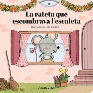La rateta que escombrava l'escaleta. Conte amb mecanismes | Samba, Gina / Quintana, Júlia | Llibreria La Figaflor - Abrera