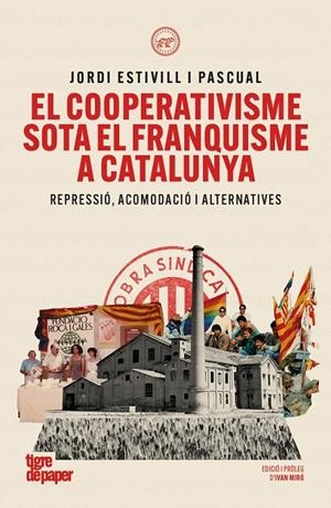 El cooperativisme sota el franquisme a Catalunya | Estivill i Pascual, Jordi | Llibreria La Figaflor - Abrera