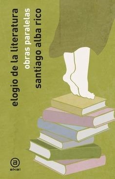 ELOGIO DE LA LITERATURA | Alba Rico, Santiago | Llibreria La Figaflor - Abrera
