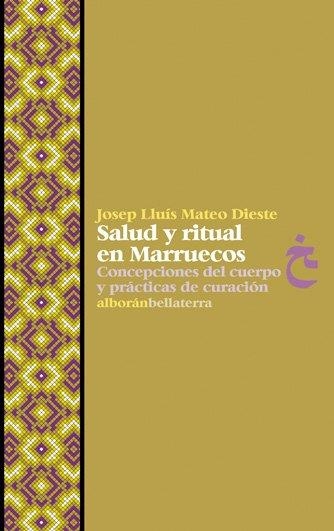 Salud y ritual en Marruecos | Mateo Dieste, Josep Lluis | Llibreria La Figaflor - Abrera